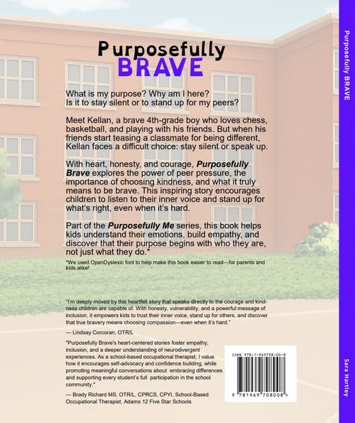 Purposefully Brave – Award-Winning Children’s Book About Courage & Bullying (Hardcover)