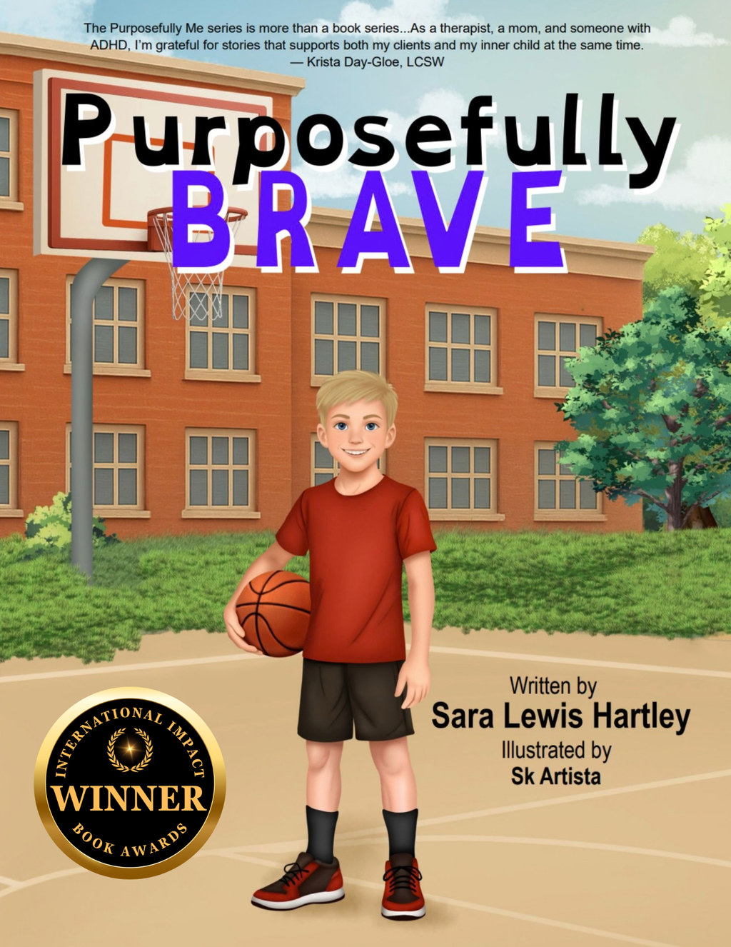 Purposefully Brave – Children’s Book About Courage & Bullying (Hardcover)